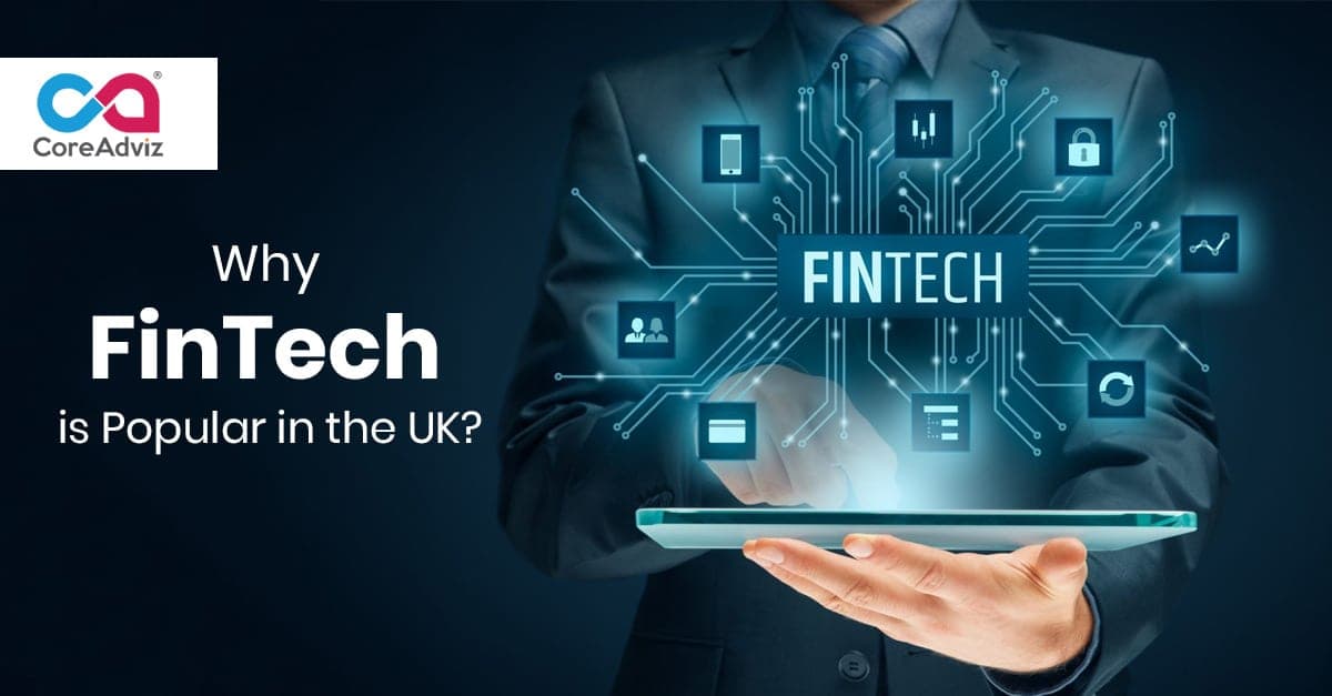 Why FinTech is Popular in the UK