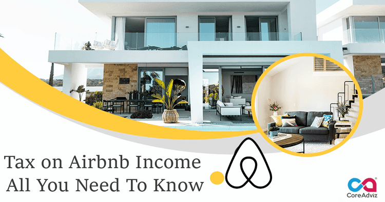 Tax on Airbnb Income – All You Need To Know