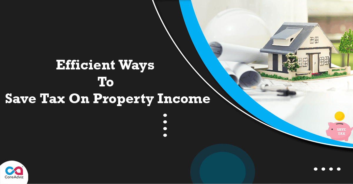 Save Tax On Property Income