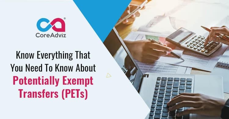 Everything That You Need To Know About Potentially Exempt Transfers (PETs)