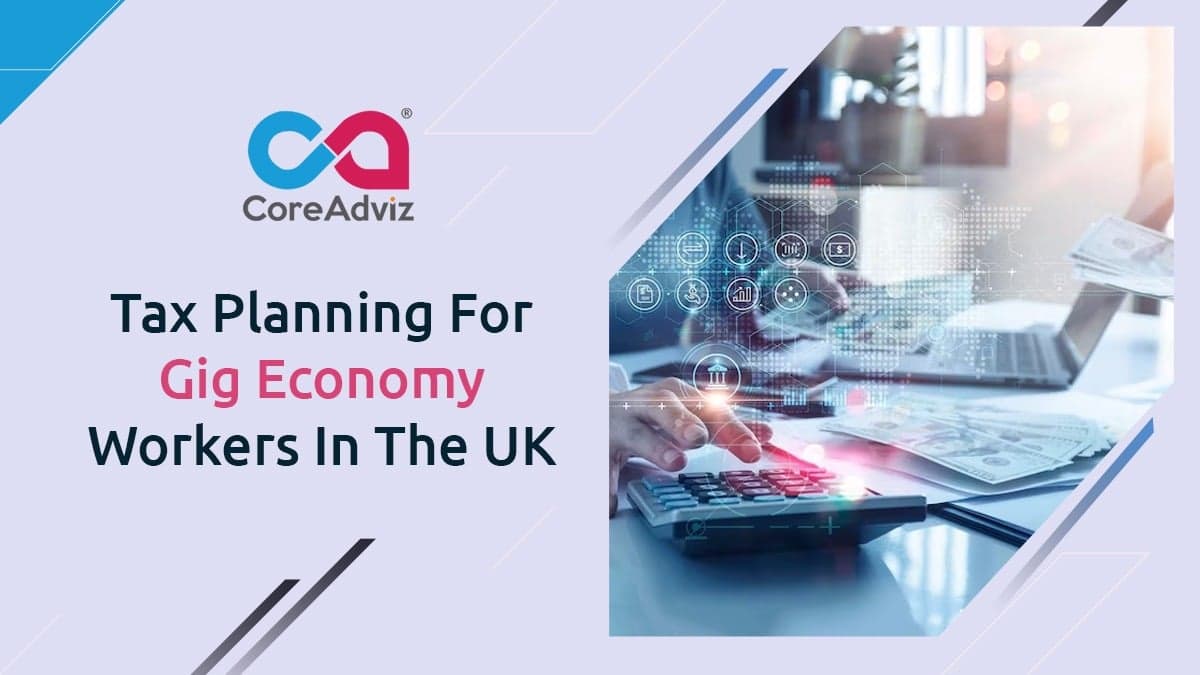 Tax Planning for Gig Economy Workers in the UK