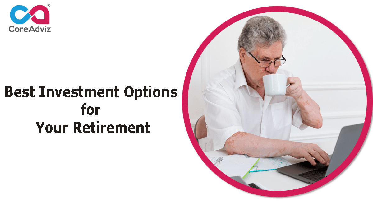 Investment Options for Your Retirement