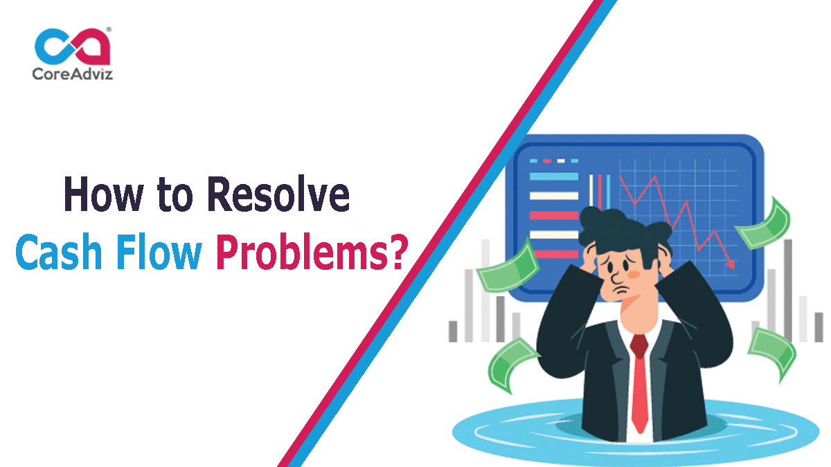 How to Resolve Cash Flow Problems