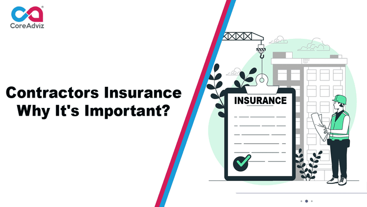 Contractors Insurance – Why It’s Important?