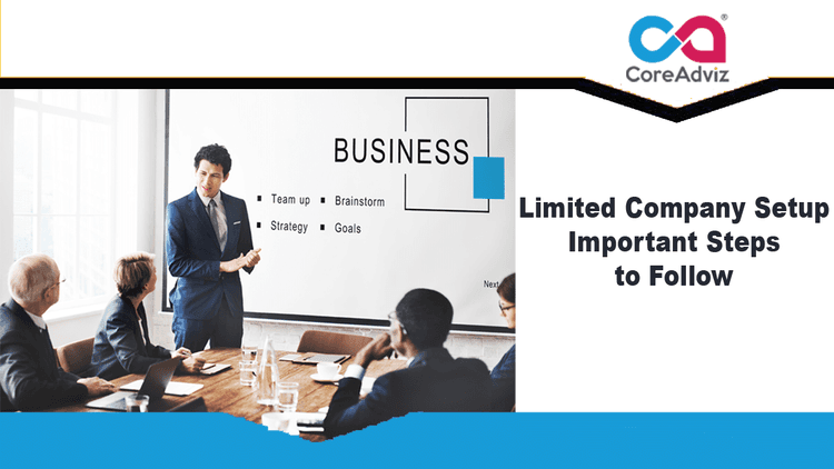 Limited Company Setup – Important Steps to Follow
