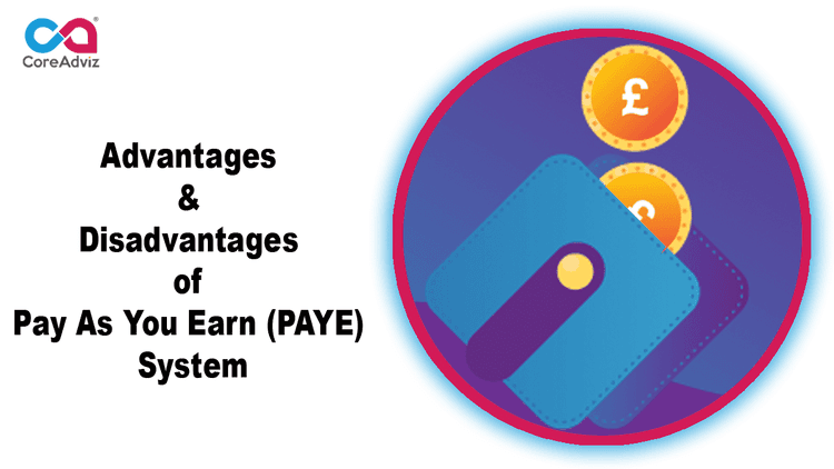 Advantages &amp; Disadvantages of Pay As You Earn (PAYE) System
