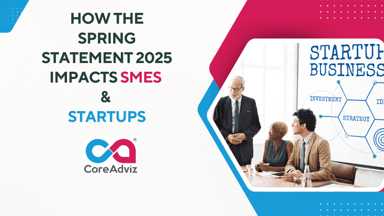 How the Spring Statement 2025 Impacts SMEs and Startups