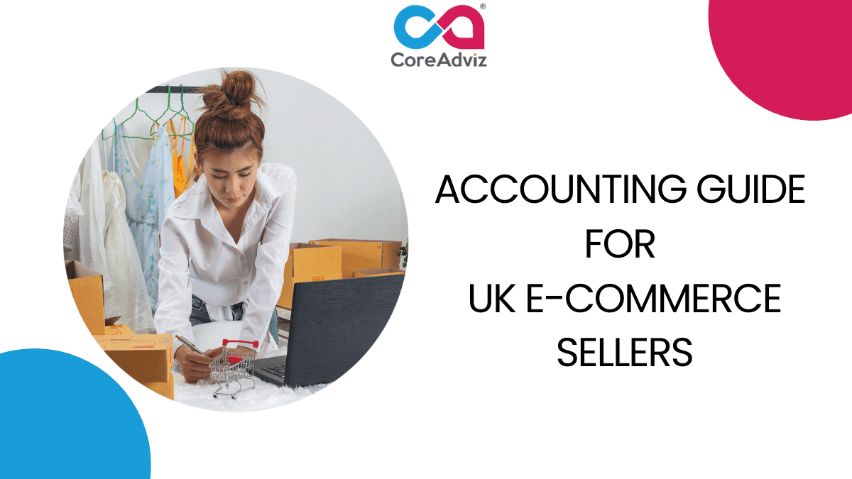 Accounting Guide for UK E-Commerce Sellers