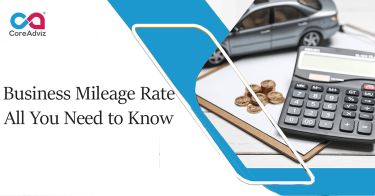 Business Mileage Rate – All You Need to Know
