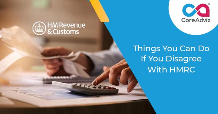 Things You Can Do If You Disagree With HMRC