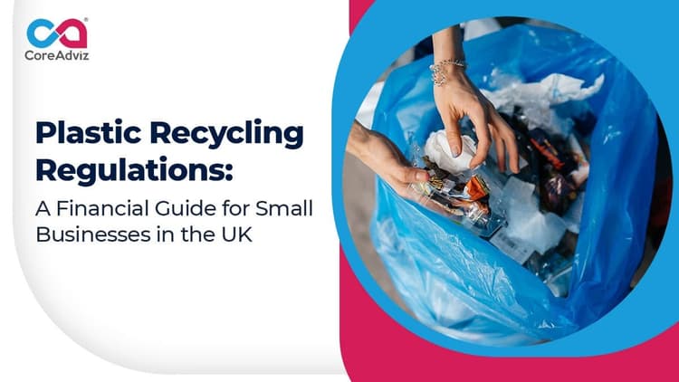 Plastic Recycling Regulations: a Financial Guide for Small Businesses in the UK