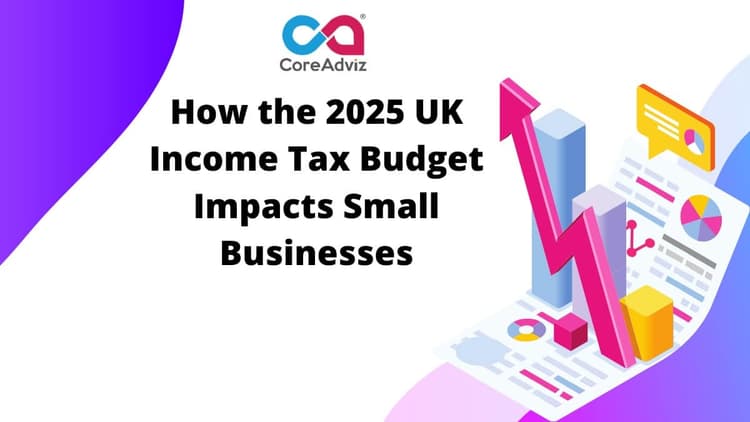 How the 2025 UK Income Tax Budget Impacts Small Businesses