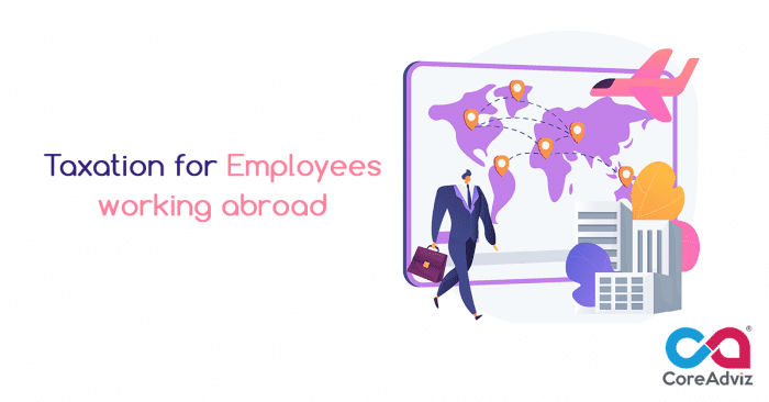 Taxation for Employees Working Abroad