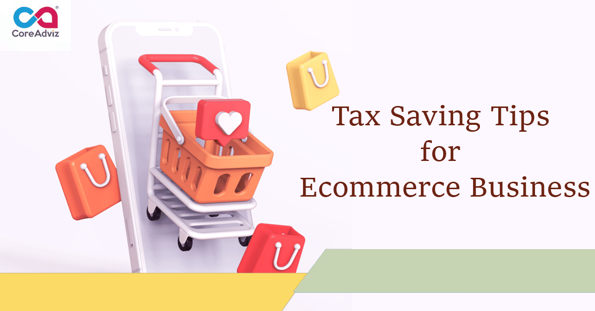Tax Saving Tips for Ecommerce Business